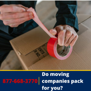 Do moving companies pack for you?